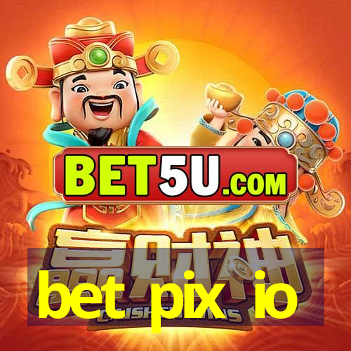 bet pix io